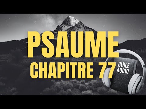 PSAUME 77 | LA BIBLE AUDIO avec textes