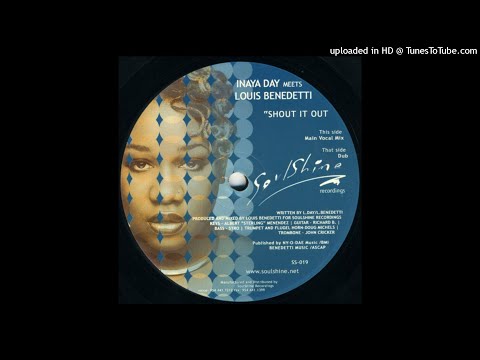 Inaya Day Meets Louis Benedetti | Shout It Out (Main Vocal Mix)
