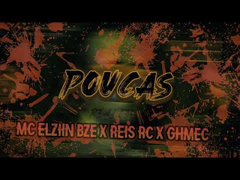 POUCAS - MC ELZIIN BZE / REIS RC / GHMEC (prod.orarki)