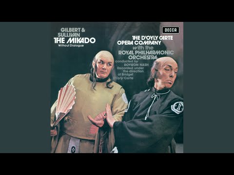 Sullivan: The Mikado / Act 1: 7. Behold the Lord High Executioner