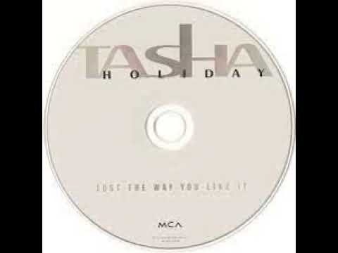 Tasha Holiday feat  Mase - Just The Way You Like It