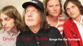 Drivin' n' Cryin': TURN (Songs For The Turntable)