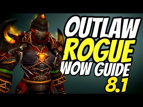 Outlaw Rogue PvE Guide 8.1 | Talents, Rotation & Stats | World of Warcraft Battle for Azeroth