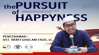Download lagu Ust. Herfi Ghulam Faizi, Lc. (THE PURSUIT OF HAPPYNESS) mp3