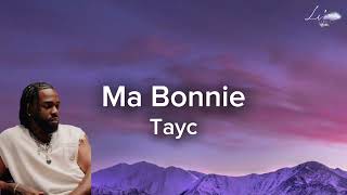 Download lagu Tayc - Ma Bonnie (Lyrics) mp3