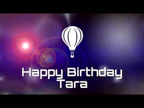 Happy birthday Tara, birthday greetings What's App status(3)