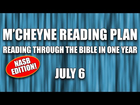Day 187 - July 6 - Bible in a Year - NASB Edition