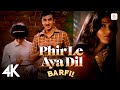 🌟 Phir Le Aya Dil | 4K Video | Barfi | Pritam | Arijit Singh | Ranbir | Priyanka | Ileana D'Cruz 🎵
