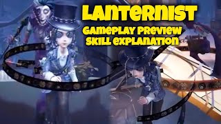 LANTERNIST NEW SURVIVOR GAMEPLAY PREVIEW & SKILL EXPLANATION Identity V See Pinned Comment