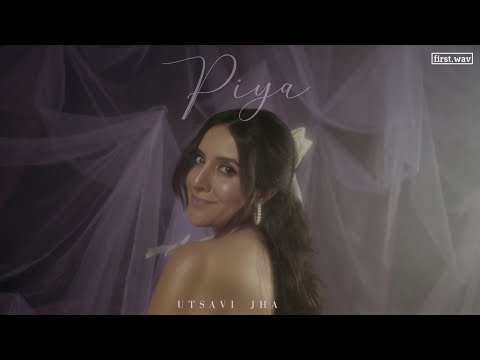 Piya - Utsavi Jha (Visualiser)