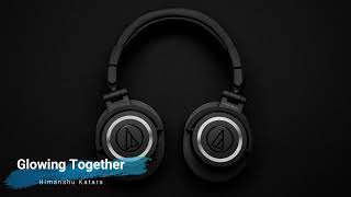 Glowing Together EDM music | Himanshu Katara |