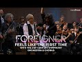 FOREIGNER Feels Like The First Time With The 21st Century Symphony Orchestra Chorus
