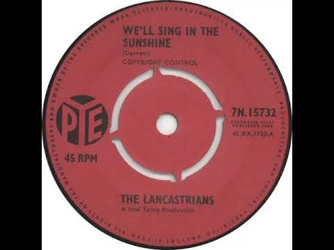 UK New Entry 1964 (292) The Lancastrians - We'll Sing In The Sunshine