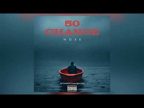 NOXE - 50 CHANCE