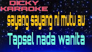 Download lagu KARAOKE TAPSEL SAYANG SAYANG NIMMU TU AU  NADA WANITA  KN 7000 _dicky keyboard mp3