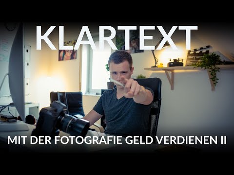 Mit der Fotografie Geld verdienen II - Fotografieren Lernen