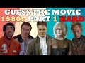 Guess The Movie The 80s Part 1 - HARD