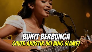 Download lagu Bukit Berbunga Uci Bing Slamet Cover Akustik - Tembang Kenangan Versi Gitar Akustik mp3