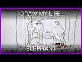 Draw My Life: Elephant Edition 