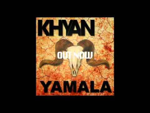 Khyan - Yamala  [Broadcite Music]