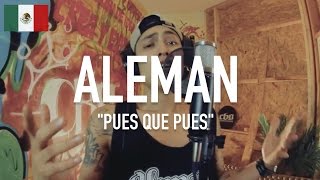 Alemán - Pues Que Pues [ TCE Mic Check ]
