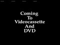 Coming To Videocassette And DVD