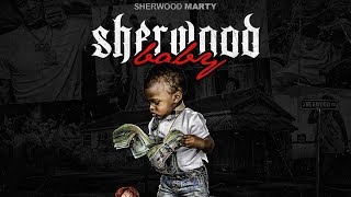 Sherwood Marty - I Swear To God Ft. Que Almighty (Sherwood Baby)