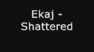 Ekaj - Shattered