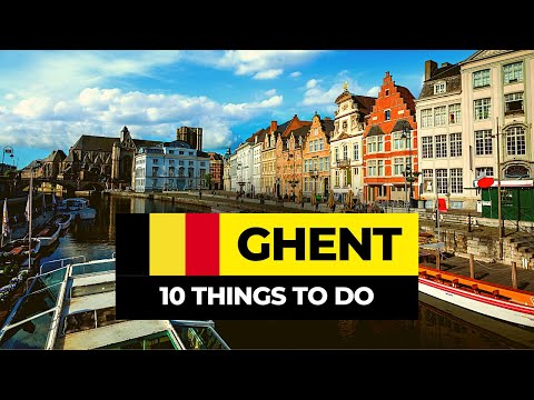 Top 10 Things to do in Ghent 2024 | Belgium Travel Guide
