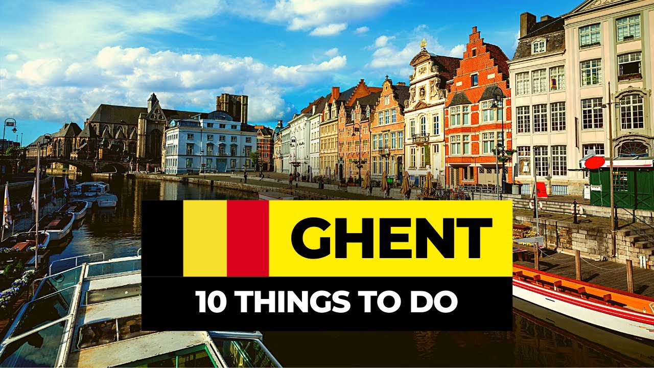 Top 10 Things to do in Ghent 2026 | Belgium Travel Guide