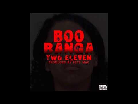 BOO BANGA - TWO ELEVEN (PROD. BY GEYS MAC)2015