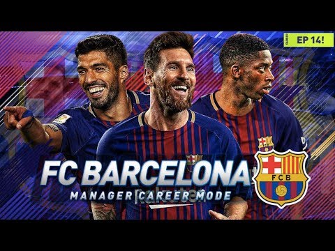 FIFA 18 Barcelona Career Mode - EP14 - REMONTADA?