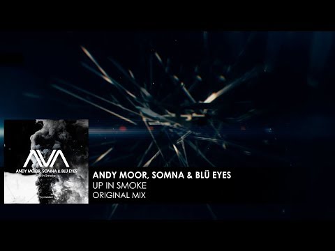 Andy Moor, Somna & BLU EYES - Up In Smoke