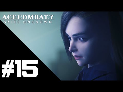Ace Combat 7 Skies Unknown Walkthrough Gameplay Part 15 – Mission 15: Battle For Farbanti
