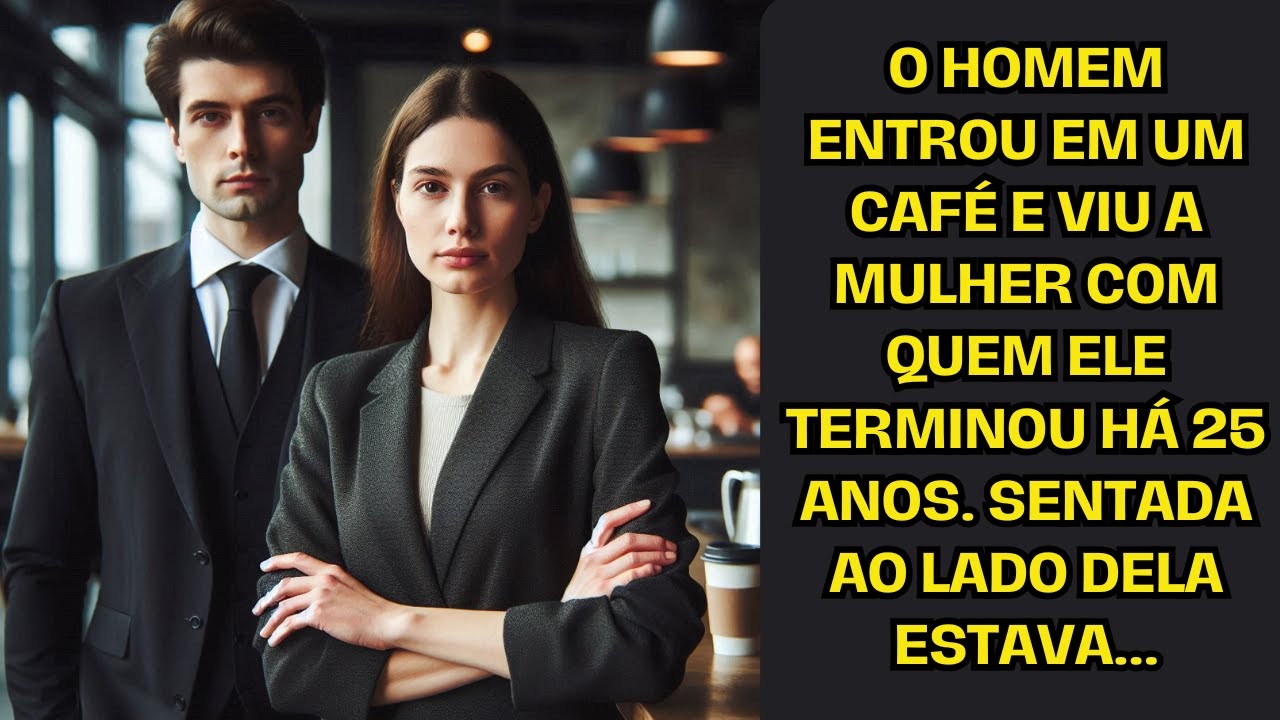 O homem entrou em um café e viu a mulher com quem ele terminou há 25 anos. Sentada ao lado dela...