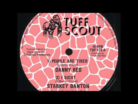 Danny Red  'People Are Tired' / Starkey Banton 'I Sight' Tuff Scout TUF 175