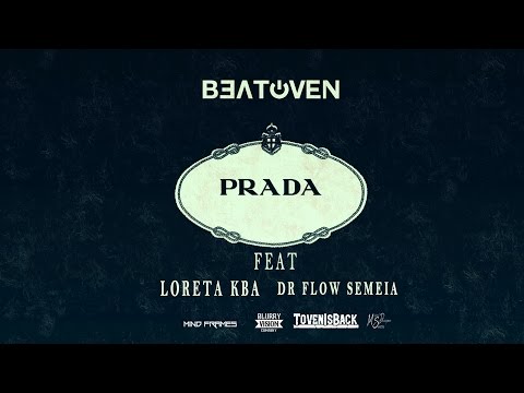 Beatoven - PRADA Ft Loreta KBA & Dr Flow Semeia