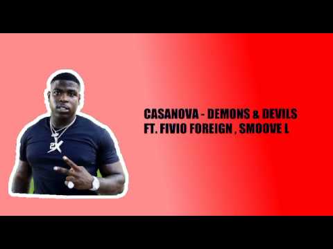 CASANOVA - DEMONS & DEVILS (LYRICS) ft.FIVIO FOREIGN , SMOOVE L