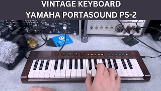 Video thumbnail for Yamaha Portasound PS2 vintage keyboard test by Electronic Noob Blog