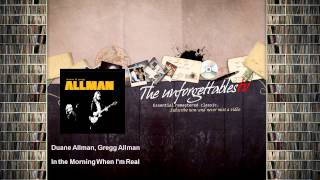Duane Allman, Gregg Allman - In the Morning When I'm Real