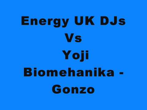 Energy UK DJs Vs Yoji Biomehanika - Gonzo
