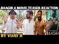 Baaghi 4 Movie Teaser Reaction By Vijay Ji Tiger Shroff Sonam Bajwa Harnaaz S Sajid N
