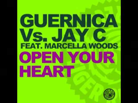 Guernica vs Jay C (feat Marcella Woods) - Open Your Heart