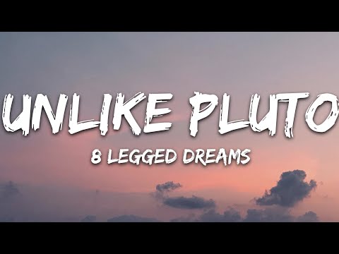 Unlike Pluto - 8 Legged Dreams (Lyrics)