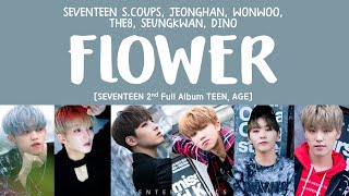 [LYRICS/가사] SEVENTEEN (세븐틴) - FLOWER [TEEN, AGE 2ND FULL ALBUM]