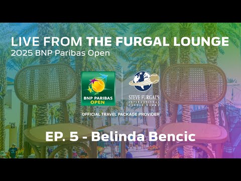 Live from the Furgal Lounge - Ep. 5 (Belinda Bencic) [2025]
