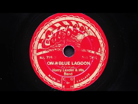Harry Leader and His Band – On a Blue Lagoon