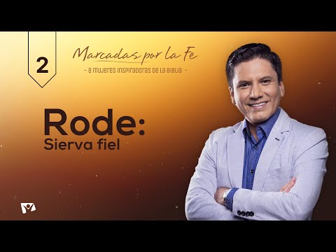 Biblia Fácil - Pr.Joel Flores - Serie: “Marcadas por la Fe” - Tema 02: Rode, sierva fiel