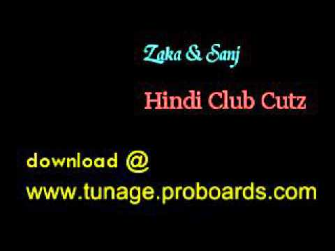 Zaka & Sanj - Hindi Club Cutz - Hindi Bollywood Remix 1996