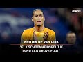 Steun voor bekritiseerde VIRGIL VAN DIJK: "Hij was twee jaar elke wedstrijd fantastisch" ?